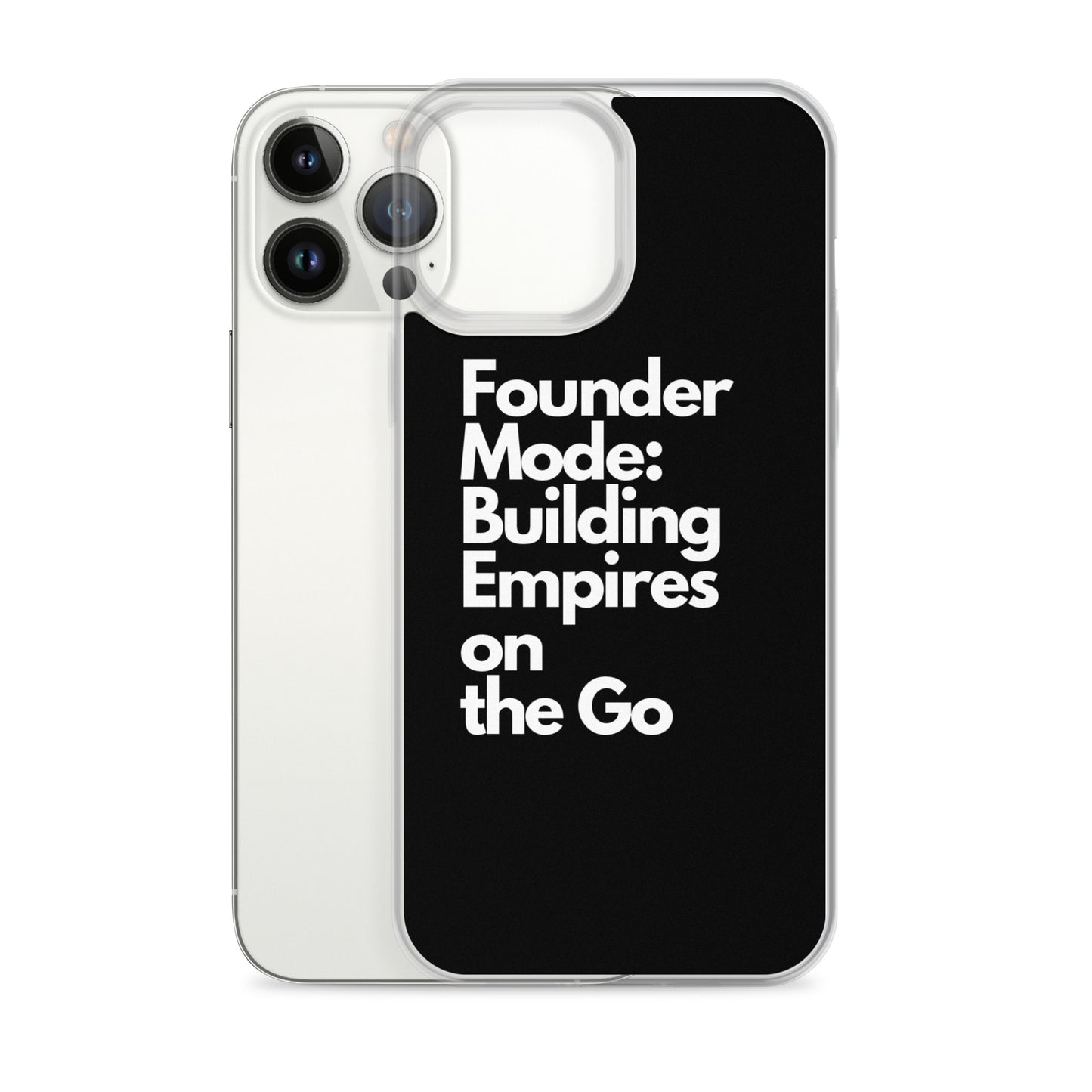 Founder Mode Building Empires - Clear Case for iPhone®