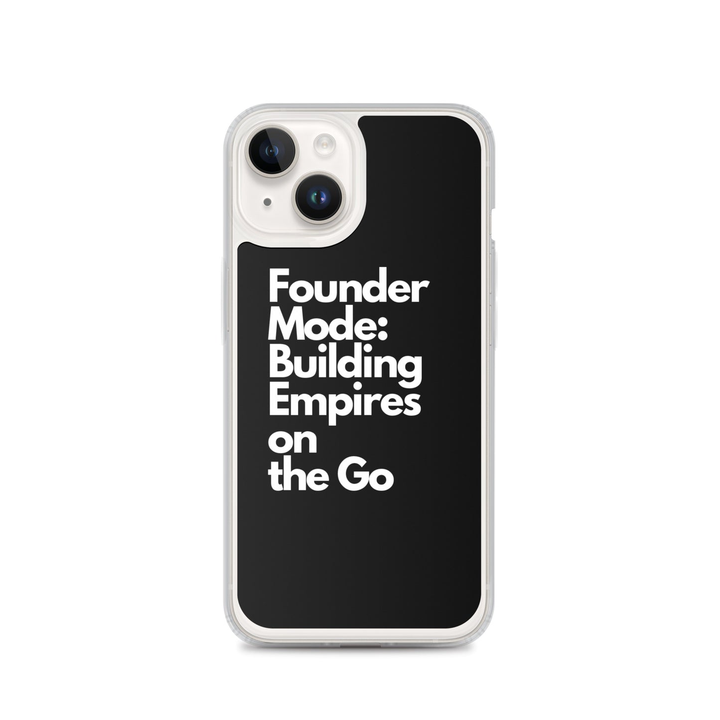 Founder Mode Building Empires - Clear Case for iPhone®