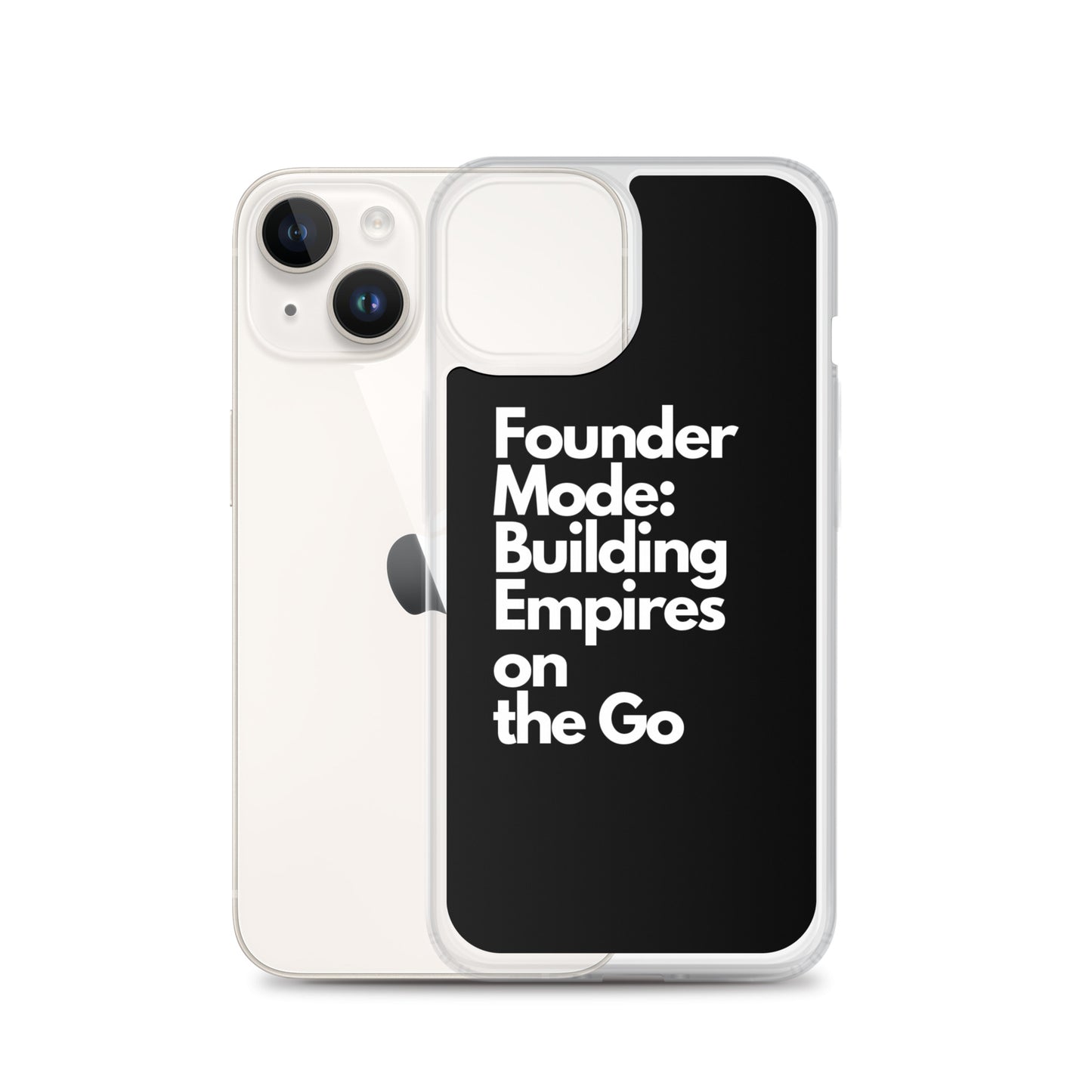 Founder Mode Building Empires - Clear Case for iPhone®