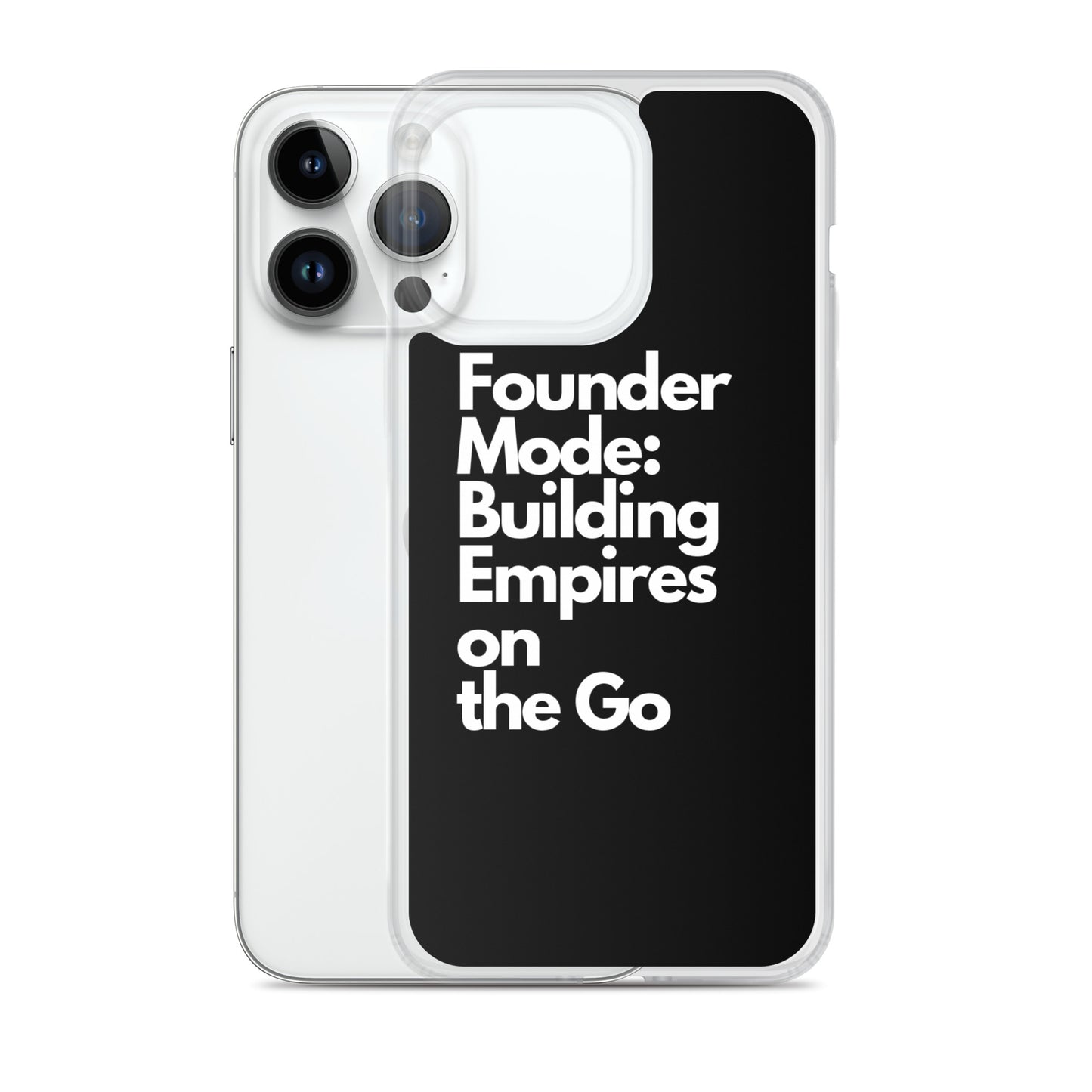 Founder Mode Building Empires - Clear Case for iPhone®