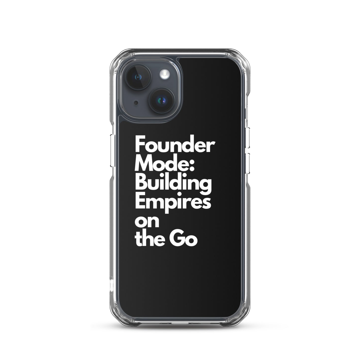 Founder Mode Building Empires - Clear Case for iPhone®