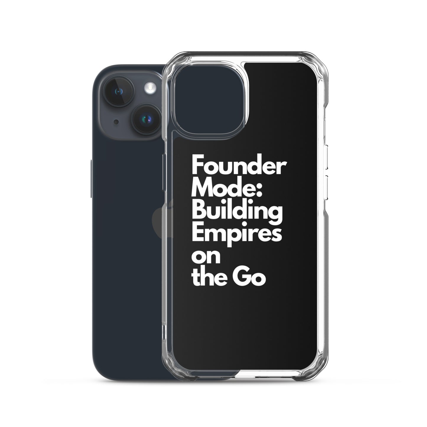 Founder Mode Building Empires - Clear Case for iPhone®