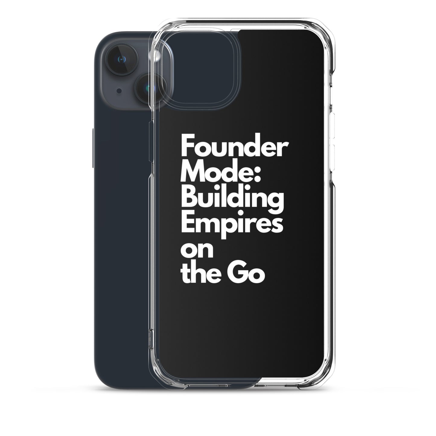 Founder Mode Building Empires - Clear Case for iPhone®