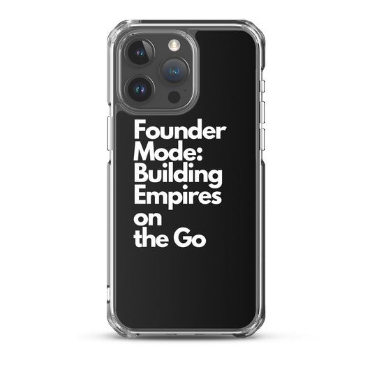 Founder Mode Building Empires - Clear Case for iPhone®