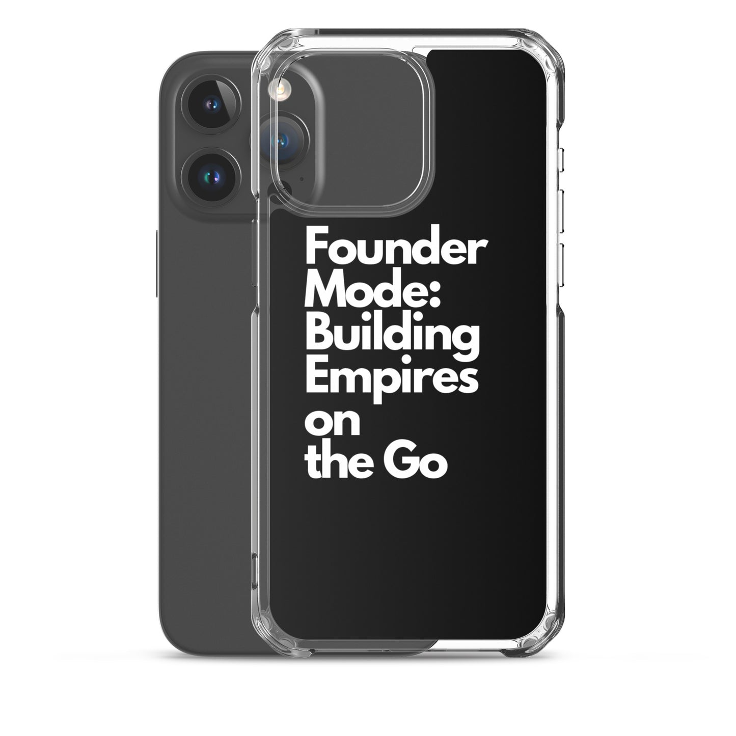 Founder Mode Building Empires - Clear Case for iPhone®